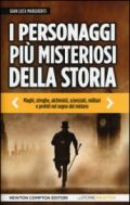 I personaggi più misteriosi della storia. Maghi, streghe, alchimisti, scienziati, militari e profeti nel segno del mistero