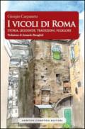 I vicoli di Roma. Storia, leggende, tradizioni, folklore