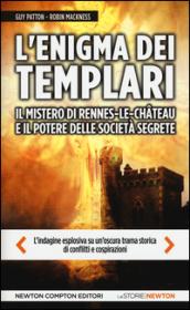 L'enigma dei templari, il mistero di Rennes-le-Château e il potere delle società segrete