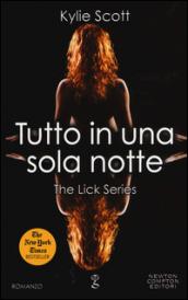 Tutto in una sola notte (The Lick Series Vol. 1)