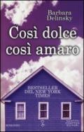 Così dolce così amaro