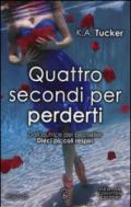 Quattro secondi per perderti