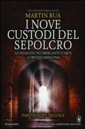 I nove custodi del sepolcro (Parthenope Trilogy Vol. 3)