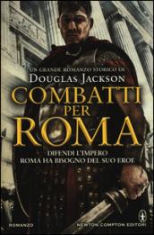 Combatti per Roma (eNewton Narrativa)