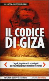 Il codice di Giza. Segreti, enigmi e verità sconvolgenti nel sito archeologico più misterioso del mondo