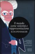 Il mondo come volontà e rappresentazione. Ediz. integrale