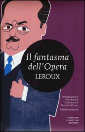 Il fantasma dell'Opera. Ediz. integrale