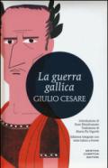 La guerra gallica. Testo latino a fronte. Ediz. integrale