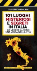 101 luoghi misteriosi e segreti in Italia da vedere almeno una volta nella vita