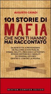 101 storie di mafia che non ti hanno mai raccontato