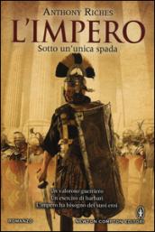 Sotto un'unica spada. L'impero. Ediz. illustrata