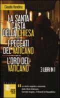 La santa casta della Chiesa-I peccati del Vaticano-L'oro del Vaticano