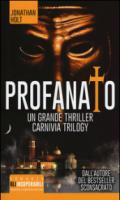 Profanato. Carnivia trilogy