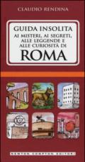 Guida insolita ai misteri, ai segreti, alle leggende e alle curiosità di Roma