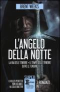 L'angelo della notte: La via delle tenebre-Il tempo delle tenebre-Oltre le tenebre