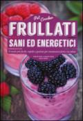 Frullati sani ed energetici