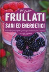 Frullati sani ed energetici