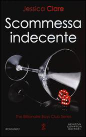 Scommessa indecente (The Billionaire Boys Club Series Vol. 1)