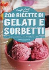 200 ricette di gelati e sorbetti