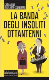 La banda degli insoliti ottantenni