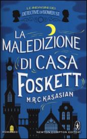 La maledizione di casa Foskett (Le indagini dei detective di Gower St. Vol. 2)