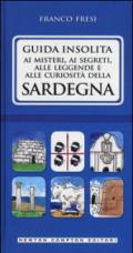 Guida insolita ai misteri, ai segreti, alle leggende e alle curiosità della Sardegna (eNewton Manuali e Guide)
