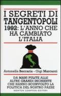 I segreti di Tangentopoli. 1992: l'anno che ha cambiato l'Italia (eNewton Saggistica)