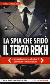 La spia che sfidò il Terzo Reich