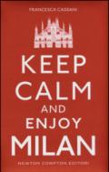 Keep calm and enjoy Milan