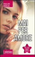 Mai per amore. The Fall Away Series