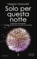 Solo per questa notte (Chiedimi chi sono Vol. 2)