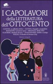 I capolavori della letteratura dell'Ottocento. Ediz. integrali