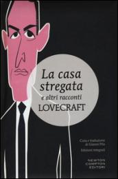 La casa stregata e altri racconti dell'orrore. Ediz. integrale