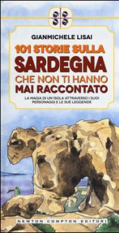 101 storie sulla Sardegna che non ti hanno mai raccontato