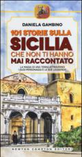 101 storie sulla Sicilia che non ti hanno mai raccontato