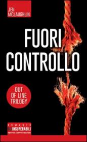 Fuori controllo. Out of line trilogy