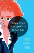 Le ultime lettere di Jacopo Ortis. Ediz. integrale