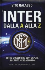 L'Inter dalla A alla Z (eNewton Manuali e Guide)