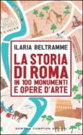 La storia di Roma in 100 monumenti e opere d'arte (eNewton Saggistica)