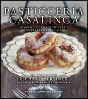 Pasticceria casalinga. Semplici e gustosi dessert da preparare a casa