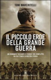 Il piccolo eroe della grande guerra (eNewton Narrativa)