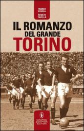 Il romanzo del grande Torino (eNewton Saggistica)