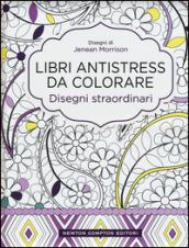 Disegni straordinari. Libri antistress da colorare