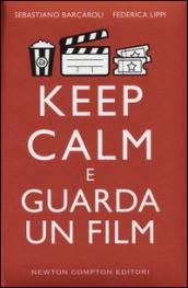 Keep calm e guarda un film