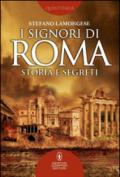 I signori di Roma. Storia e segreti