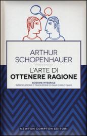 L'arte di ottenere ragione. Ediz. integrale