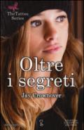 Oltre i segreti (The Tattoo Series Vol. 4)