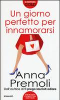 Un giorno perfetto per innamorarsi