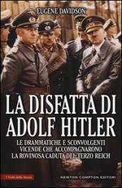 La disfatta di Adolf Hitler (eNewton Saggistica)