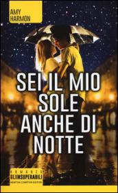 Sei il mio sole anche di notte